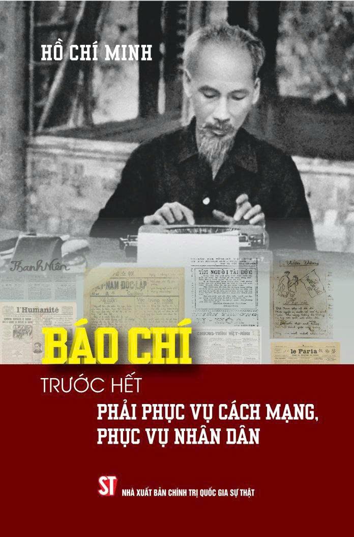 Báo chí trước hết phải phục vụ cách mạng, phục vụ nhân dân